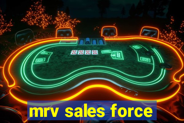 mrv sales force