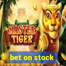 bet on stock