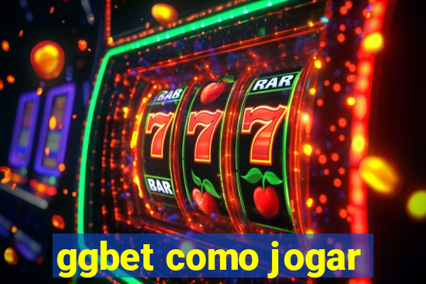 ggbet como jogar