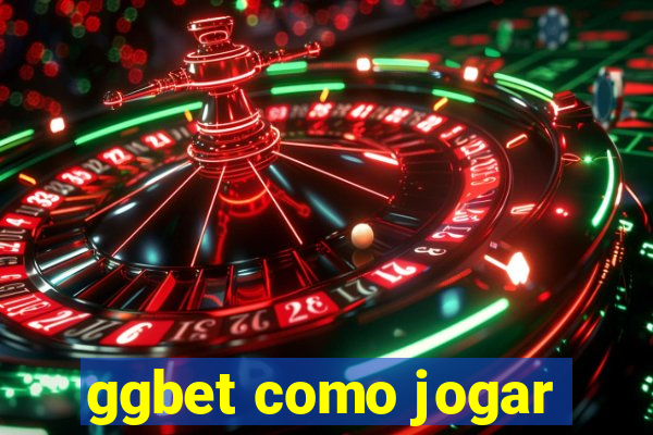 ggbet como jogar