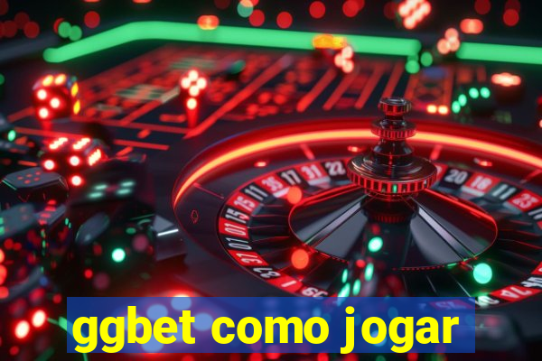 ggbet como jogar