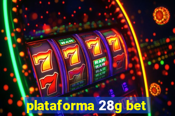 plataforma 28g bet