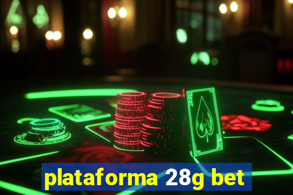 plataforma 28g bet