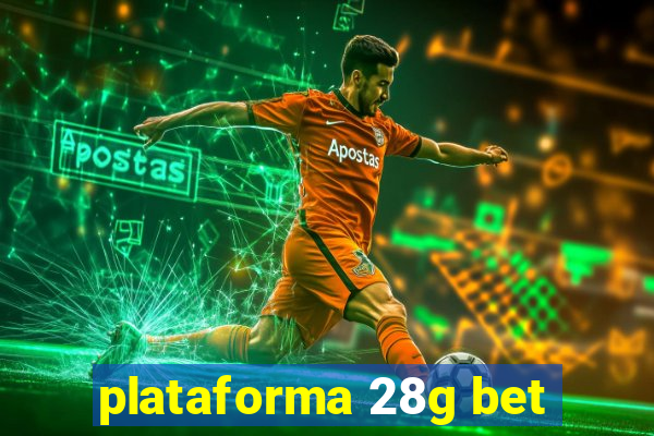 plataforma 28g bet