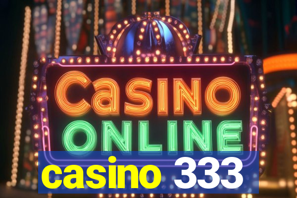 casino 333