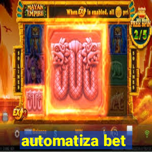 automatiza bet