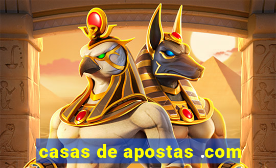 casas de apostas .com