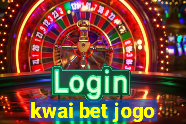 kwai bet jogo