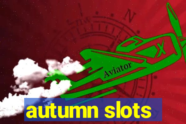 autumn slots