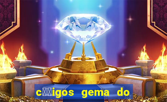 c璐竏igos gema do destino 2024