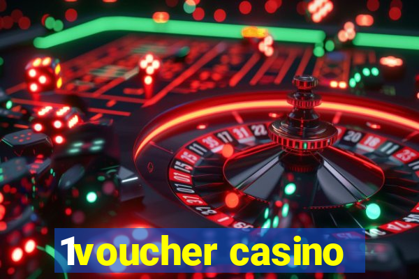 1voucher casino