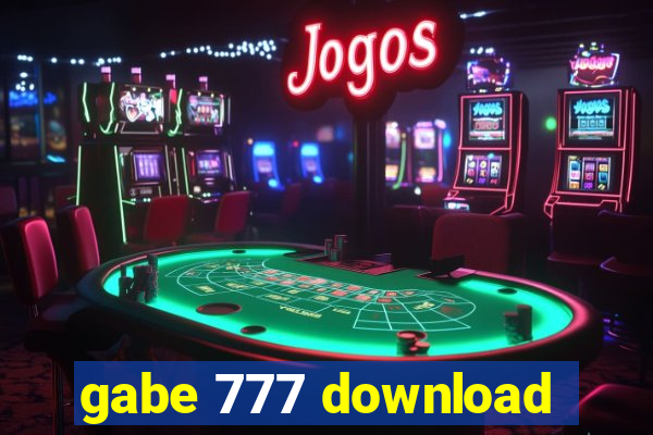 gabe 777 download