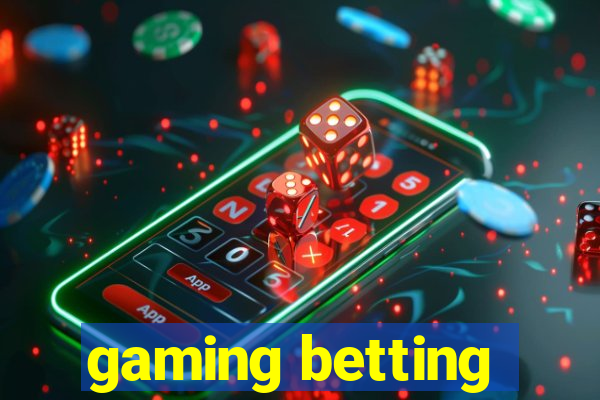 gaming betting