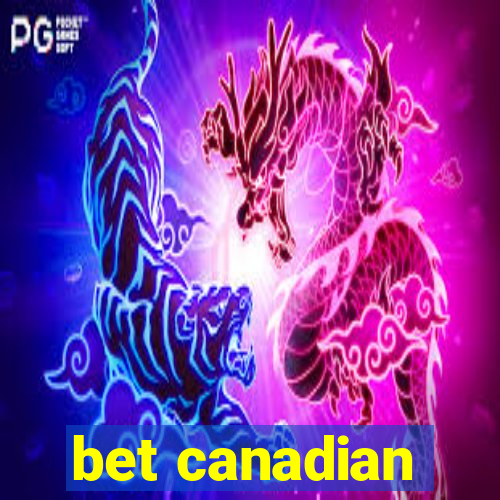 bet canadian