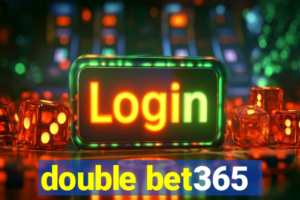 double bet365