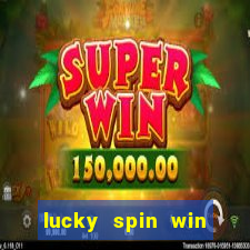 lucky spin win real money online