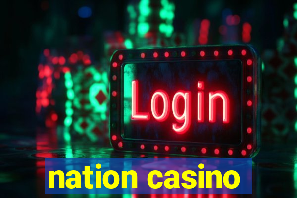 nation casino