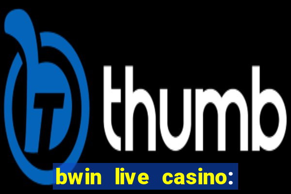 bwin live casino: play live de