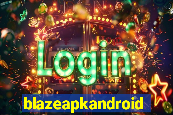 blazeapkandroid