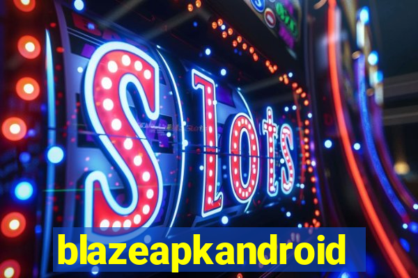 blazeapkandroid