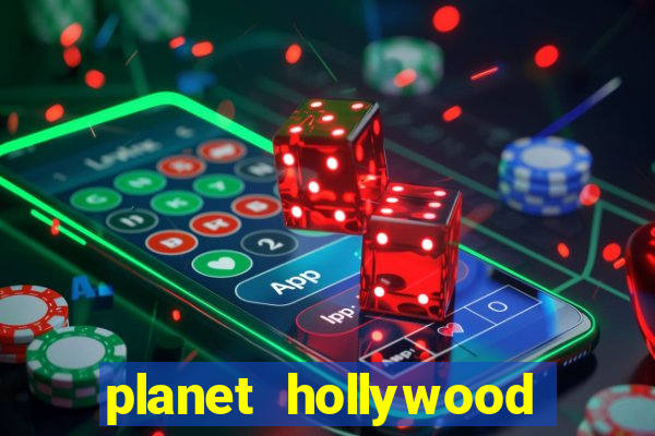 planet hollywood and casino las vegas