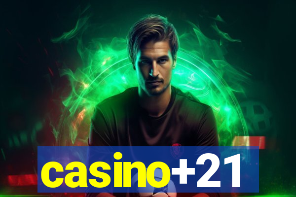 casino+21