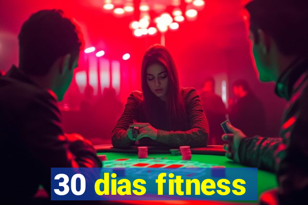 30 dias fitness