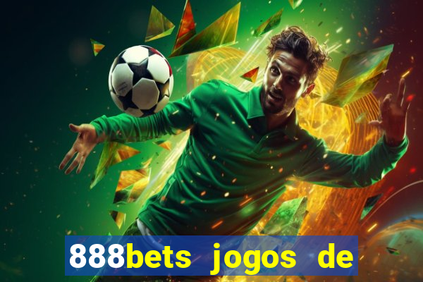 888bets jogos de hoje apostas