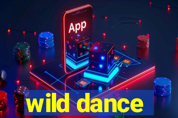 wild dance