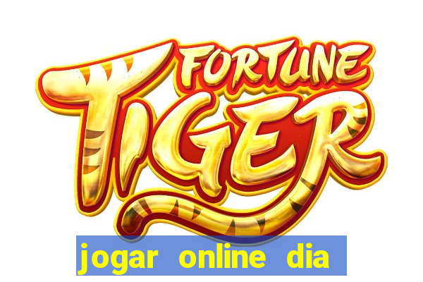 jogar online dia de sorte