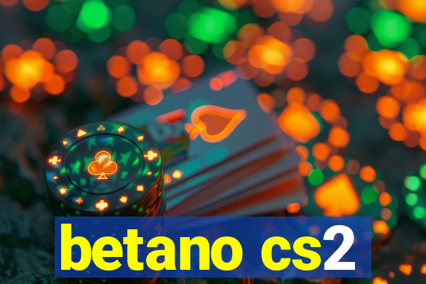 betano cs2