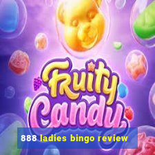 888 ladies bingo review