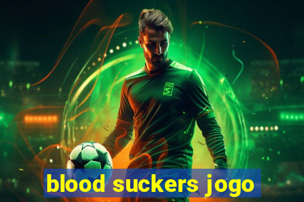 blood suckers jogo