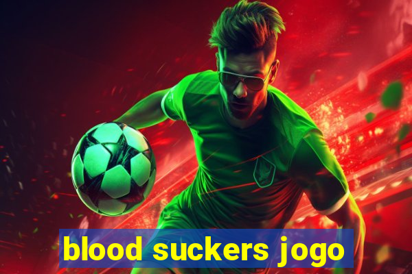 blood suckers jogo