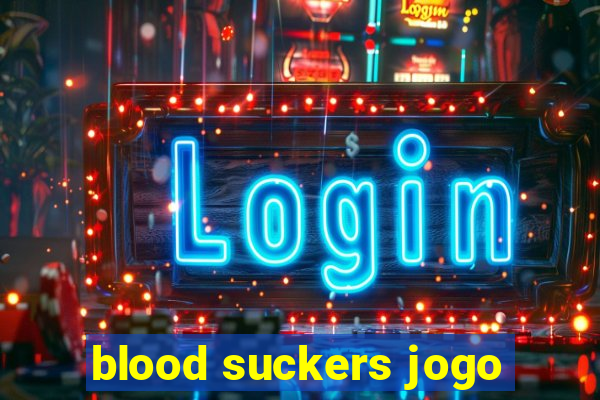 blood suckers jogo