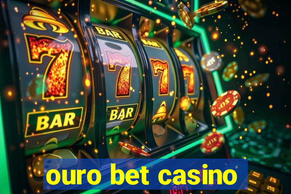 ouro bet casino