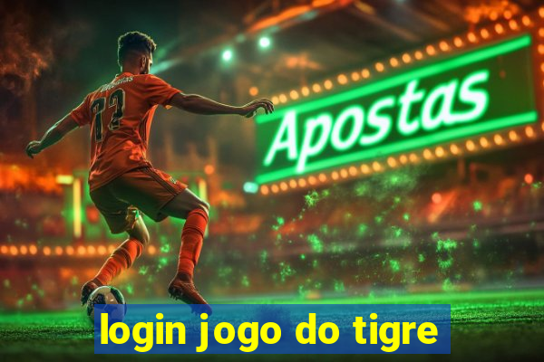 login jogo do tigre