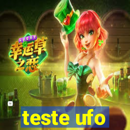 teste ufo