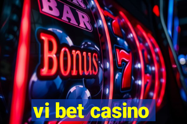 vi bet casino