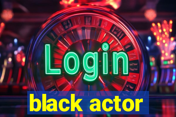 black actor