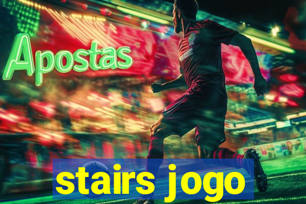 stairs jogo