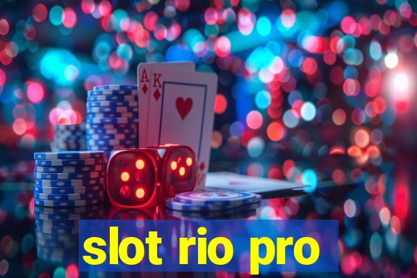 slot rio pro