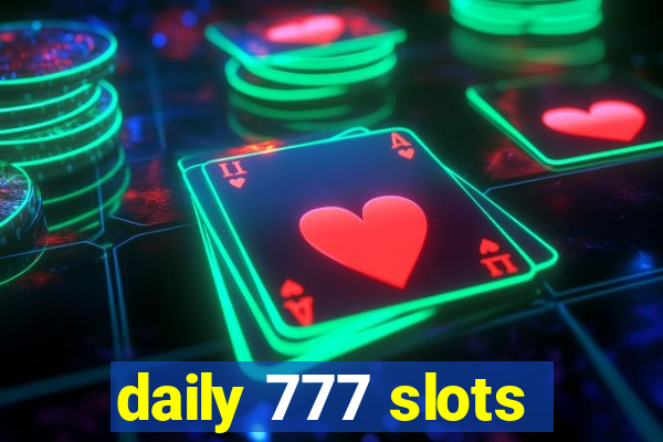 daily 777 slots