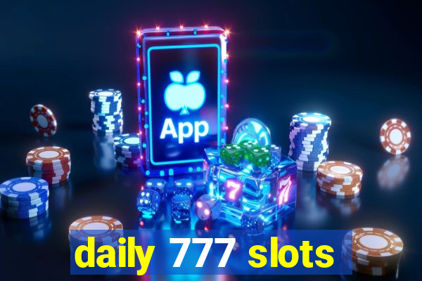 daily 777 slots