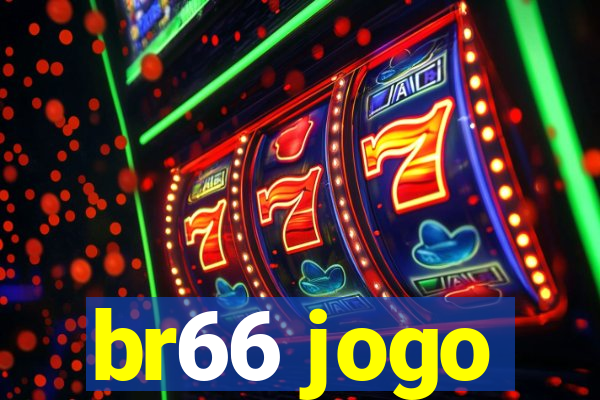 br66 jogo