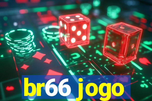 br66 jogo