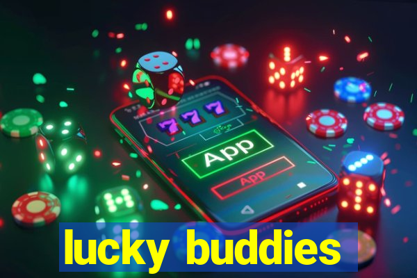 lucky buddies