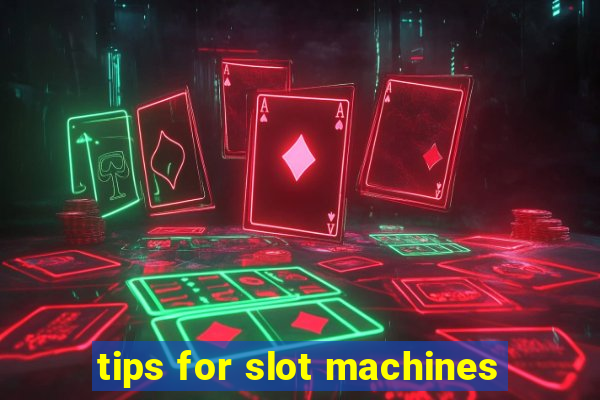 tips for slot machines