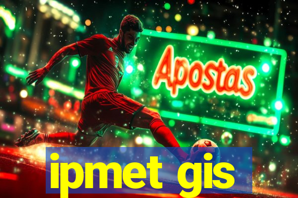 ipmet gis