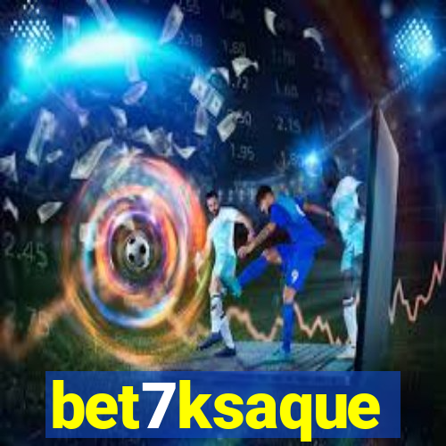 bet7ksaque